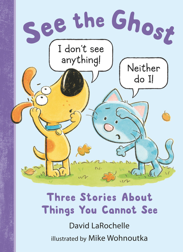 Book cover for See the Ghost: Three Stories about Things You Cannot See