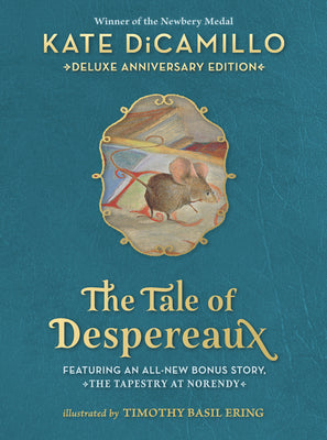 Book cover for The Tale of Despereaux: Being the Story of a Mouse, a Princess, Some Soup, and a Spool of Thread