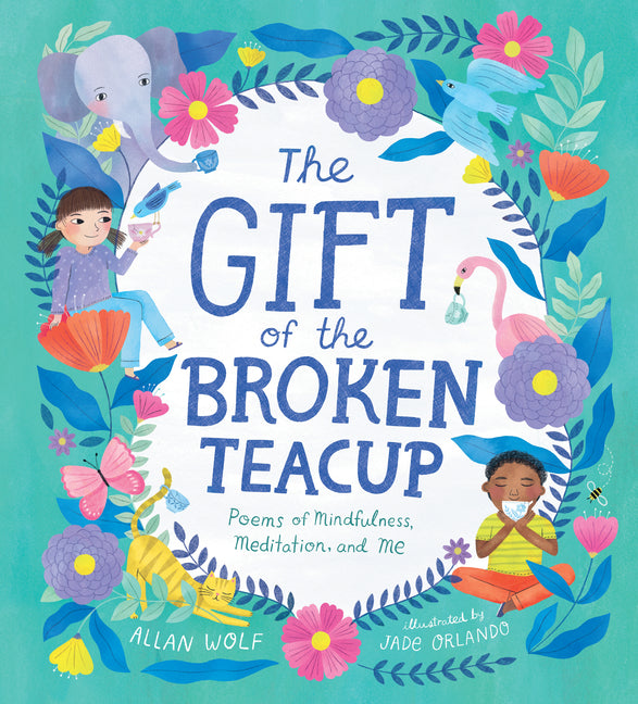 Book cover for Gift of the Broken Teacup: Poems of Mindfulness, Meditation, and Me