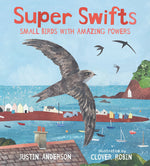 Book cover for Super Swifts: Small Birds with Amazing Powers