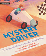 Book cover for Mystery Driver: The Story of Alice Johnson and the First Soap Box Derby