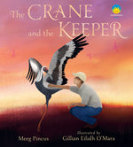 Book cover for Crane and the Keeper: How an Endangered Crane Chose a Human as Her Mate