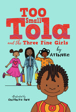 Book cover for Too Small Tola and the Three Fine Girls