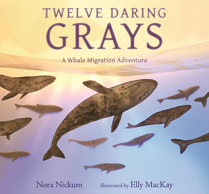 Book cover for Twelve Daring Grays: A Whale Migration Adventure