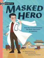 Book cover for Masked Hero: How Wu Lien-Teh Invented the Mask That Ended an Epidemic
