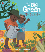 Book cover for Big Green: A Story about the Great Green Wall of Africa