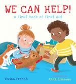 Book cover for We Can Help!: A First Book of First Aid: (An Educational Picture Book That Explores Basic First Aid, Empathy, and Helping Others - For Kids Ages 3-7)