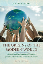 Book cover for The Origins of the Modern World: A Global and Environmental Narrative from the Fifteenth to the Twenty-First Century