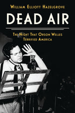 Book cover for Dead Air: The Night That Orson Welles Terrified America