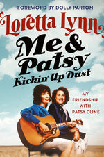 Book cover for Me & Patsy Kickin' Up Dust: My Friendship with Patsy Cline