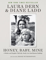 Book cover for Honey, Baby, Mine: A Mother and Daughter Talk Life, Death, Love (and Banana Pudding)