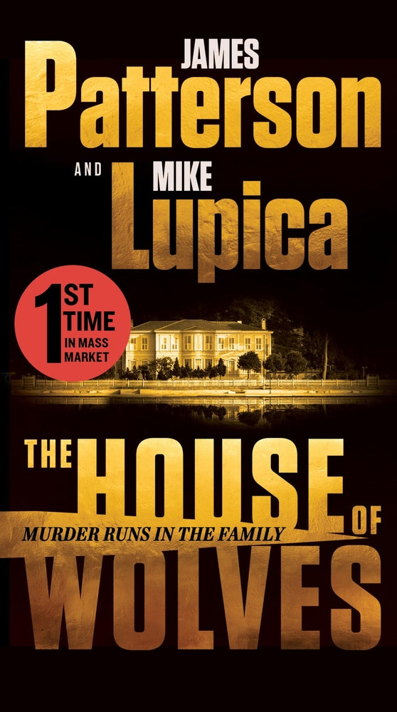 Book cover for The House of Wolves: Bolder Than Yellowstone or Succession, Patterson and Lupica's Power-Family Thriller Is Not to Be Missed