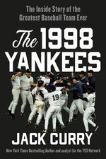Book cover for The 1998 Yankees: The Inside Story of the Greatest Baseball Team Ever