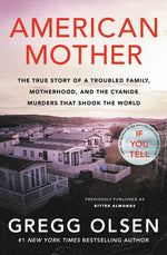 Book cover for American Mother: The True Story of a Troubled Family, Motherhood, and the Cyanide Murders That Shook the World
