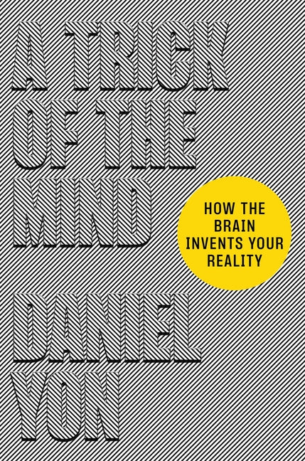 Book cover for Trick of the Mind: How the Brain Invents Your Reality