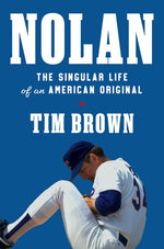 Book cover for Nolan: The Singular Life of an American Original