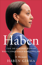 Book cover for Haben: The Deafblind Woman Who Conquered Harvard Law