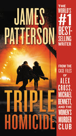 Book cover for Triple Homicide: From the Case Files of Alex Cross, Michael Bennett, and the Women's Murder Club