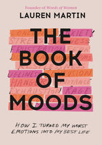 Book cover for Book of Moods: How I Turned My Worst Emotions Into My Best Life