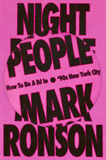 Book cover for Night People: How to Be a DJ in '90s New York City