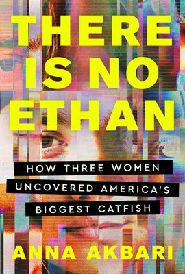 Book cover for There Is No Ethan: How Three Women Caught America's Biggest Catfish