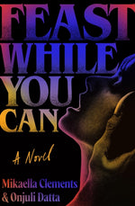 Book cover for Feast While You Can