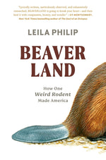 Book cover for Beaverland: How One Weird Rodent Made America