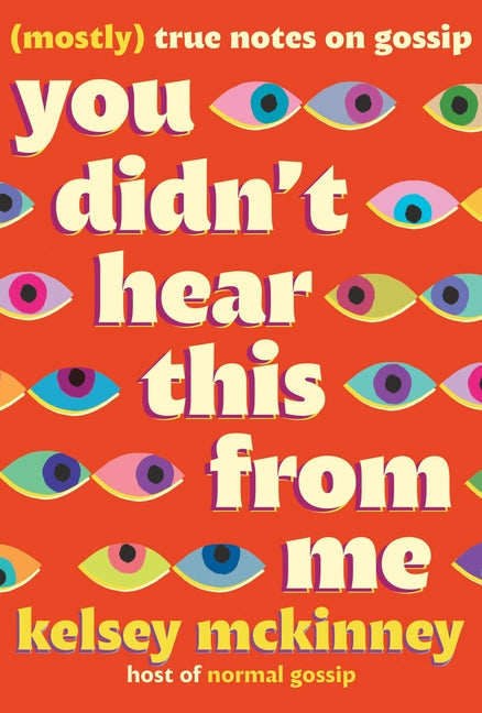 Book cover for You Didn't Hear This from Me: (Mostly) True Notes on Gossip