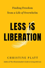 Book cover for Less Is Liberation: Finding Freedom from a Life of Overwhelm