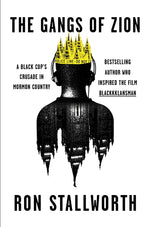 Book cover for Gangs of Zion: A Black Cop's Crusade in Mormon Country