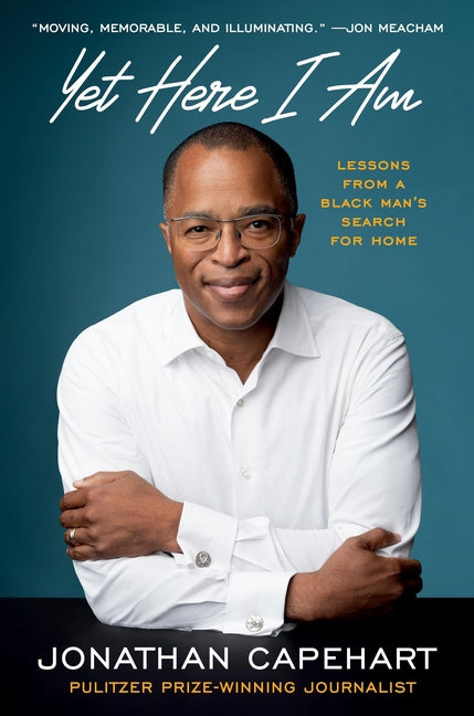 Book cover for Yet Here I Am: Lessons from a Black Man's Search for Home