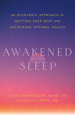Book cover for Awakened Sleep: An Ayurvedic Approach to Getting Deep Rest and Unlocking Optimal Health