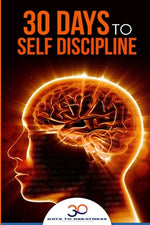 Book cover for Self Discipline: 30 Days to Self Discipline