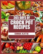 Book cover for Crock Pot: 365 Days of Crock Pot Recipes (Crock Pot, Crock Pot Recipes, Crock Pot Cookbook, Slow Cooker, Slow Cooker Cookbook, Sl