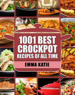Book cover for Crock Pot: 1001 Best Crock Pot Recipes of All Time (Crockpot, Crockpot Recipes, Crock Pot Cookbook, Crock Pot Recipes, Crock Pot,