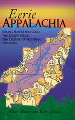 Book cover for Eerie Appalachia: Smiling Man Indrid Cold, the Jersey Devil, the Legend of Mothman and More