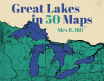 Book cover for Great Lakes in 50 Maps