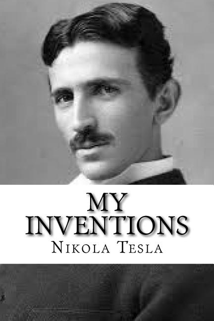 Book cover for My Inventions: The Autobiography of Nikola Tesla