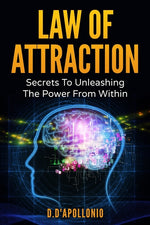 Book cover for Law of Attraction: Secrets To Unleashing The Powers From Within
