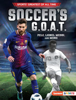 Book cover for Soccer's G.O.A.T.: Pelé, Lionel Messi, and More