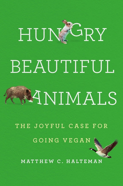 Book cover for Hungry Beautiful Animals: The Joyful Case for Going Vegan