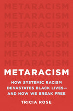 Book cover for Metaracism: How Systemic Racism Devastates Black Lives--And How We Break Free