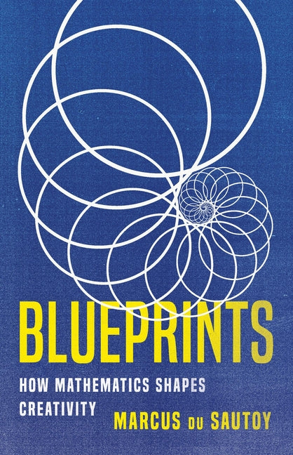 Book cover for Blueprints: How Mathematics Shapes Creativity