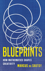 Book cover for Blueprints: How Mathematics Shapes Creativity