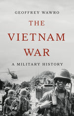 Book cover for Vietnam War: A Military History