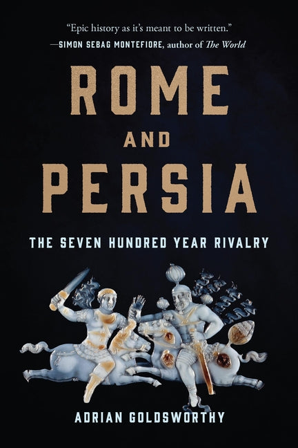 Book cover for Rome and Persia: The Seven Hundred Year Rivalry