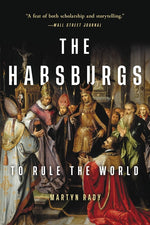 Book cover for Habsburgs: To Rule the World