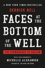 Book cover for Faces at the Bottom of the Well: The Permanence of Racism