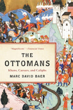 Book cover for The Ottomans: Khans, Caesars, and Caliphs