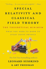 Book cover for Special Relativity and Classical Field Theory: The Theoretical Minimum